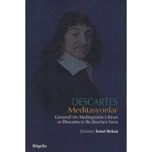 İrgit Store Descartes Meditasyonlar Gassendi'nin Meditasyonlar'a Itirazı ve Descartes'in Bu Itirazlara Yanıtı