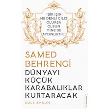 İrgit Store Dünyayı Küçük Karabalıklar Kurtaracak - Samed Behrengi