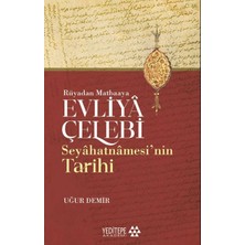 İrgit Store Evliyâ Çelebi Seyâhatnâmesi’nin Tarihi - Rüyadan Matbaaya