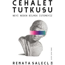 İrgit Store Cehalet Tutkusu & Neyi Neden Bilmek Istemeyiz