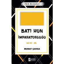 İrgit Store Batı Hun Imparatorluğu - Türk Devletleri 2 - M.ö 48-216