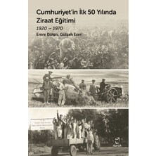 İrgit Store Cumhuriyet'in Ilk 50 Yılında Ziraat Eğitimi 1920 - 1970