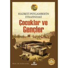 İrgit Store Hazreti Peygamberimizin Etrafındaki Çocuklar ve Gençler
