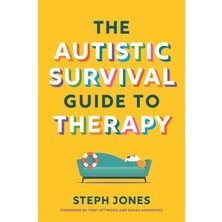 Jessica Kingsley Publishers The Autistic Survival Guide To Therapy