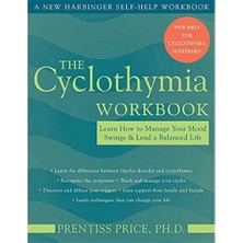 New Harbinger The Cyclothymia Workbook: Learn How To Manage Your Mood Swings And Lead A Balanced Life (Kapak Değiş