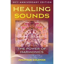 Healing Arts Press Healing Sounds: The Power Of Harmonics