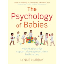 Constable The Psychology Of Babies: How Relationships Support Development From Birth To Two
