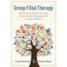 Jessica Kingsley Publishers Group Filial Therapy: The Complete Guide To Teaching Parents To Play Therapeutically With Their Chil