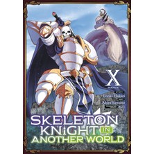 Seven Seas Skeleton Knight In Another World (Manga) Vol. 10