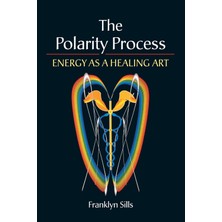 North Atlantic Books The Polarity Process: Energy As A Healing Art