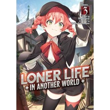 Airship Loner Life In Another World (Light Novel) Vol. 3