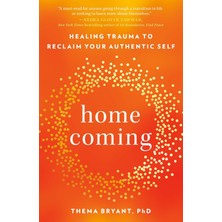 Tarcher Homecoming: Healing Trauma To Reclaim Your Authentic Self