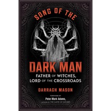 Song Of The Dark Man: Father Of Witches, Lord Of The Crossroads
