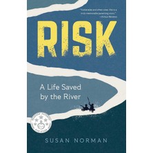Risk: A Life Saved By The River