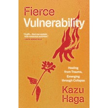 Parallax Press Fierce Vulnerability: Healing From Trauma, Emerging Through Collapse