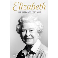 Michael Joseph Elizabeth: An Intimate Portrait From The Writer Who Knew Her And Her Family For Over Fifty Years