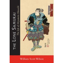 Shambhala The Lone Samurai: The Life Of Miyamoto Musashi