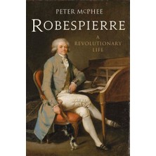 Yale University Press Robespierre: A Revolutionary Life