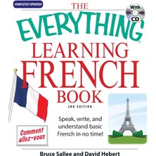 The Everything Learning French: Speak, Write, And Understand Basic French In No Time!