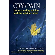 Piatkus Cry Of Pain: Understanding Suicide And The Suicidal Mind