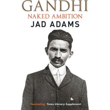 Quercus Publishing Gandhi: Naked Ambition