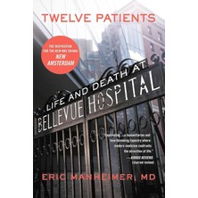 Grand Central Publishing Twelve Patients: Life And Death At Bellevue Hospital