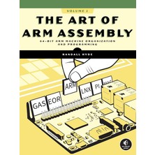 No Starch Press The Art Of Arm Assembly, Volume 1: 64-Bit Arm Machine Organization And Programming