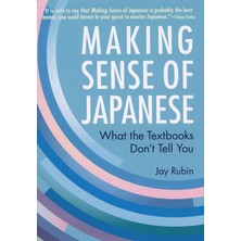 Making Sense Of Japanese: What The Textbooks Don't Tell You