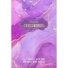 Welbeck Publishing Group Creative Crosswords: Test Yourself With Over 100 Varied Word Puzzles