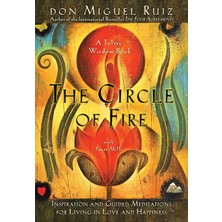 Tarcher The Circle Of Fire: Inspiration And Guided Meditations For Living In Love And Happiness