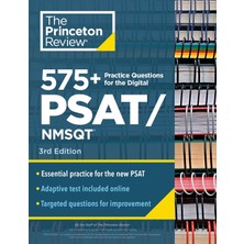 575+ Practice Questions For The Digital Psat/nmsqt, 3rd Edition: Extra Prep For An Excellent Score (