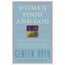 Women Food And God: An Unexpected Path To Almost Everything