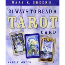 Mary K. Greer's 21 Ways To Read A Tarot Card