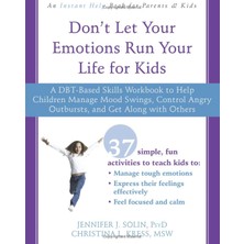 Instant Help Publications Don't Let Your Emotions Run Your Life For Kids: A Dbt-Based Skills Workbook To Help Children Manage