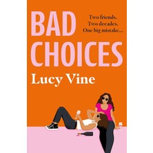 Orion Bad Choices: The Most Hilarious Book About Female Friendship Of 2021 From The Bestselling Author Of