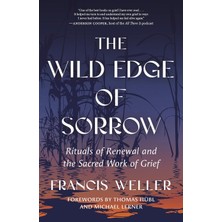 North Atlantic Books The Wild Edge Of Sorrow: Rituals Of Renewal And The Sacred Work Of Grief