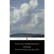 Penguin Classics The Prelude: The Four Texts (1798, 1799, 1805, 1850)--A Parallel Text