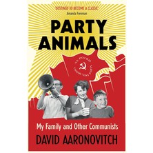 Vintage Party Animals: My Family And Other Communists