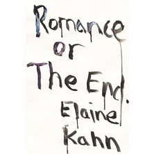 Romance Or The End: Poems