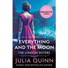 Piatkus Everything And The Moon: A Dazzling Duet By The Bestselling Author Of Bridgerton (Lyndon Family Saga