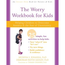 Instant Help Publications The Worry Workbook For Kids: Helping Children To Overcome Anxiety And The Fear Of Uncertainty