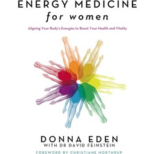 Piatkus Energy Medicine For Women: Aligning Your Body's Energies To Boost Your Health And Vitality