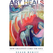 Shambhala Art Heals: How Creativity Cures The Soul