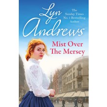 Headline Mist Over The Mersey: An Absolutely Engrossing Saga Of Romance, Friendship And War