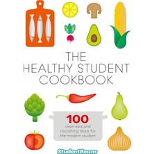 Orion The Healthy Student Cookbook: Featuring Recipes From Joe Wicks, Nando’s, Pizza Express, And Many Mor