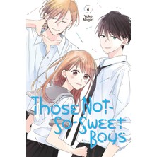 Kodansha Comics Those Not-So-Sweet Boys 4