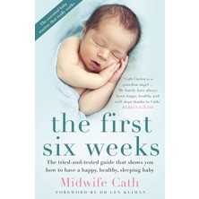 Allen The First Six Weeks: The Tried-And-Tested Guide That Shows You How To Have A Happy, Healthy Sleeping