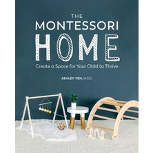 Dk The Montessori Home: Create A Space For Your Child To Thrive