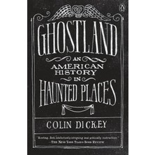 Penguin Books Ghostland: An American History In Haunted Places