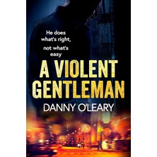 Orion A Violent Gentleman: For Fans Of Martina Cole And Kimberley Chambers